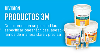 Division Productos 3M: Conocemos en su plenitud las especificaciones técnicas, aseso- ramos de manera clara y precisa